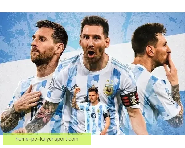 潘帕斯雄鹰的荣耀征程阿根廷国家男子足球队百年风云传奇与梦想